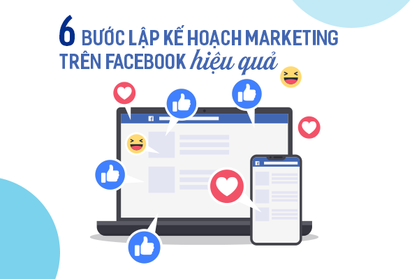 6 bước lập kế hoạch marketing trên facebook