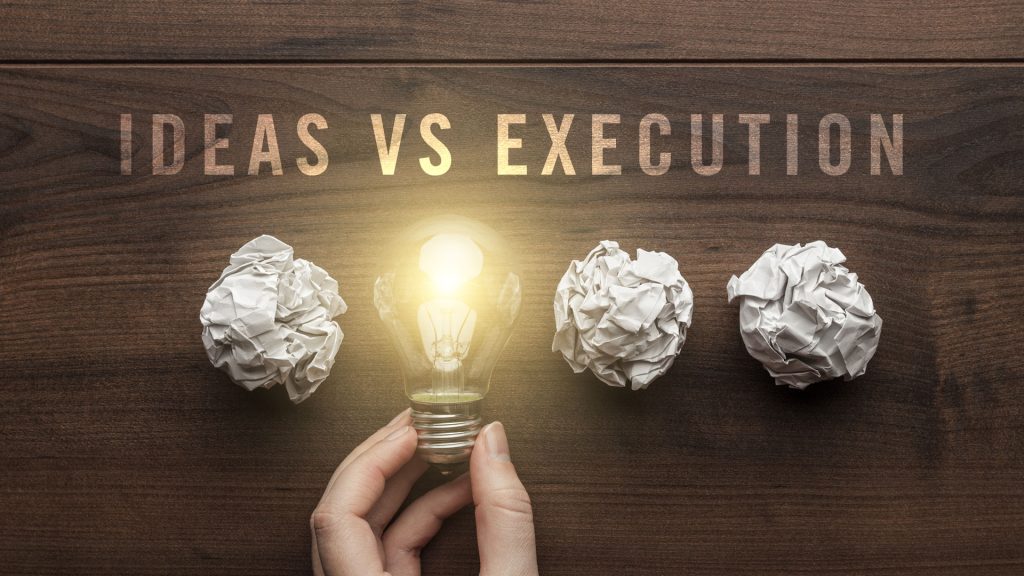 Phân biệt giữa Execution và Idea