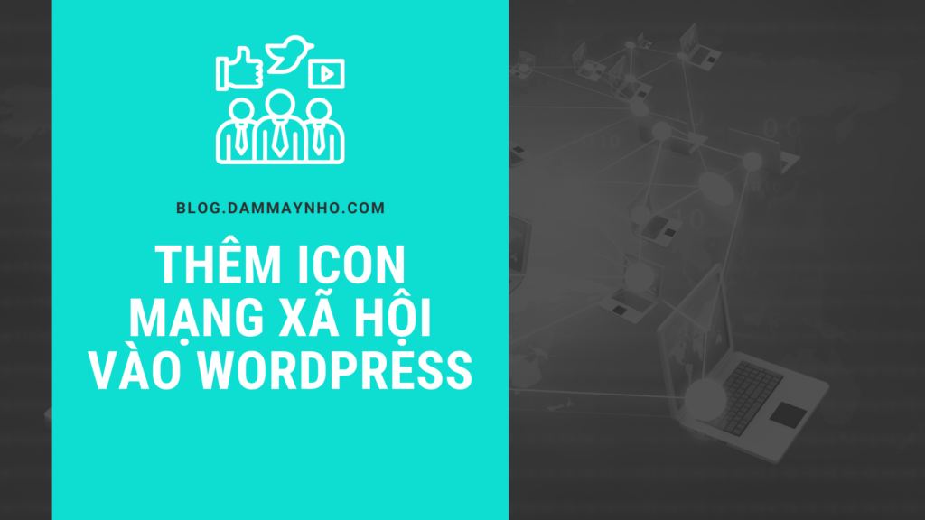 thêm icon mạng xã hội vào WordPress