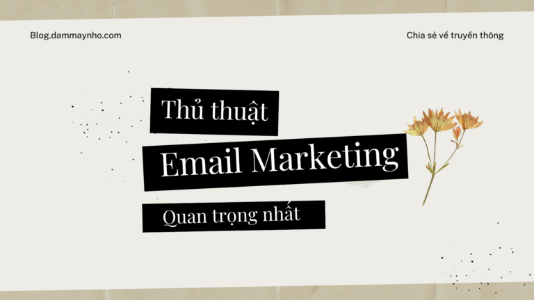 Thủ thuật làm Email Marketing
