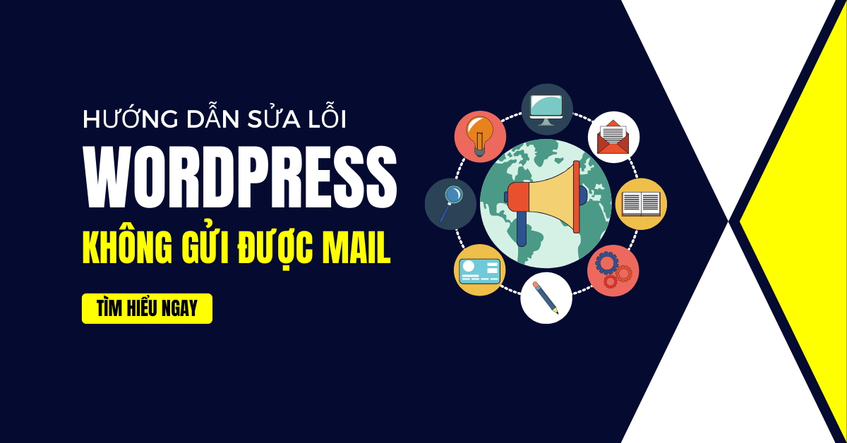 [hướng Dẫn] Sửa Lỗi Wordpress Không Gửi được Email